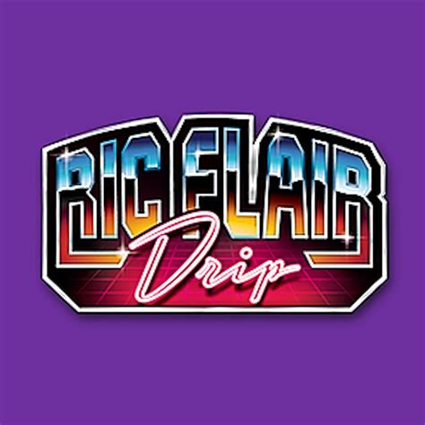 Ric Flair Drip: We are here to party.